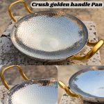 Crush golden handle Pan